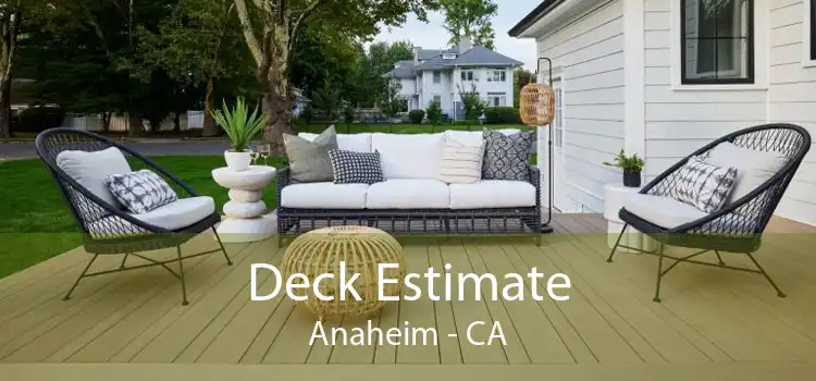 Deck Estimate Anaheim - CA