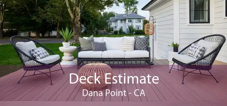 Deck Estimate Dana Point - CA