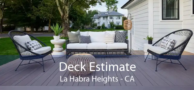 Deck Estimate La Habra Heights - CA