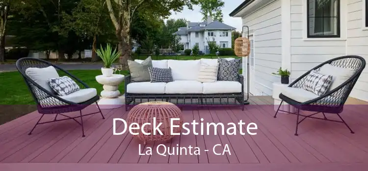 Deck Estimate La Quinta - CA