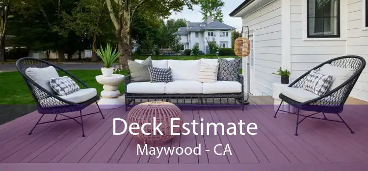 Deck Estimate Maywood - CA