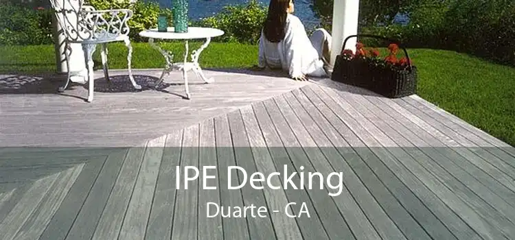 IPE Decking Duarte - CA