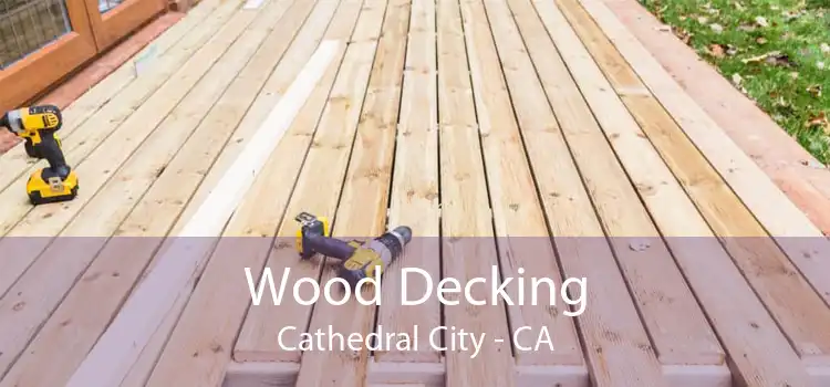 Wood Decking Cathedral City - CA