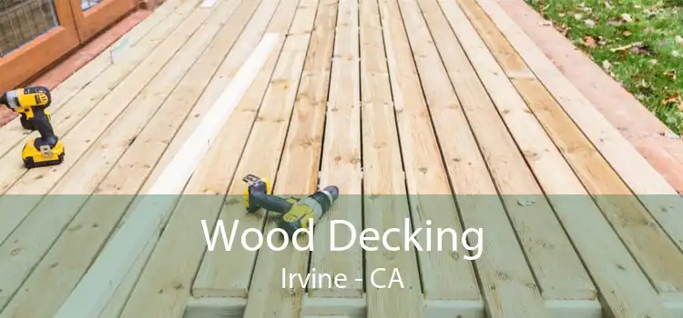 Wood Decking Irvine - CA